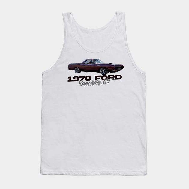 1970 Ford Ranchero GT Pickup Truck Tank Top by Gestalt Imagery